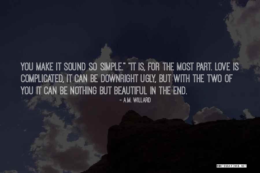 Ugly Love Book Quotes By A.M. Willard Ugly Love Book Quotes By A.M. Willard
