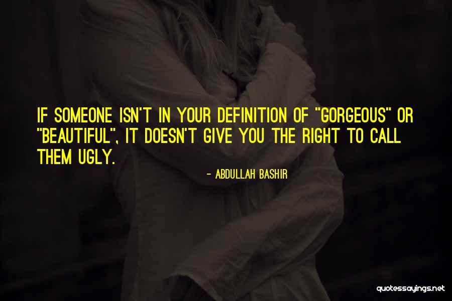 Ugly Love Quotes By Abdullah Bashir