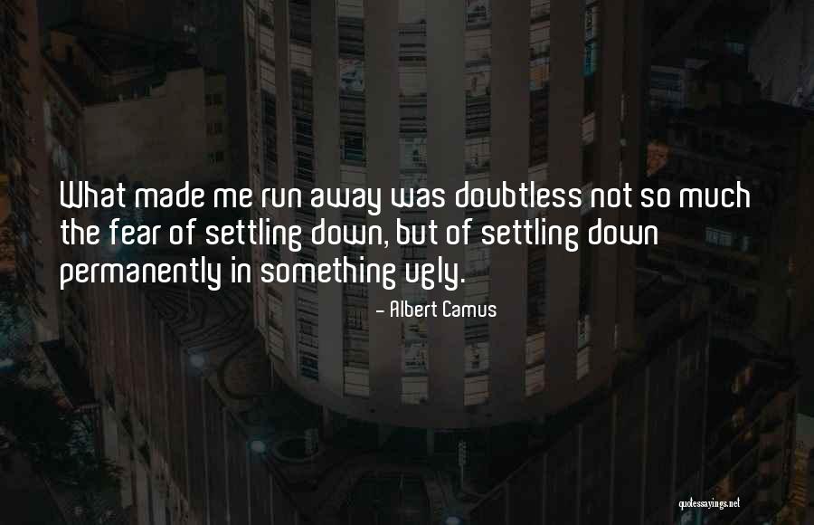 Ugly Love Quotes By Albert Camus Ugly Love Quotes By Albert Camus