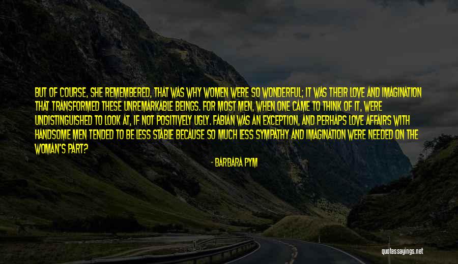 Ugly Love Quotes By Barbara Pym Ugly Love Quotes By Barbara Pym