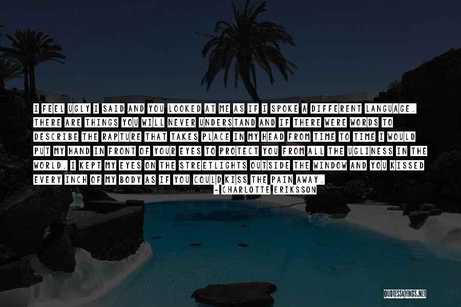 Ugly Love Quotes By Charlotte Eriksson Ugly Love Quotes By Charlotte Eriksson