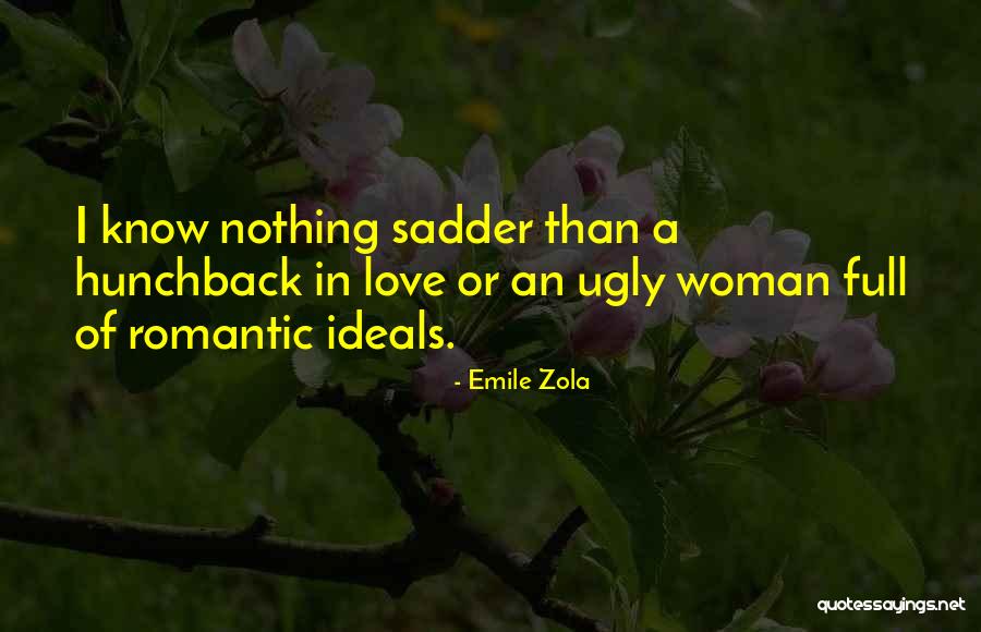 Ugly Love Quotes By Emile Zola Ugly Love Quotes By Emile Zola