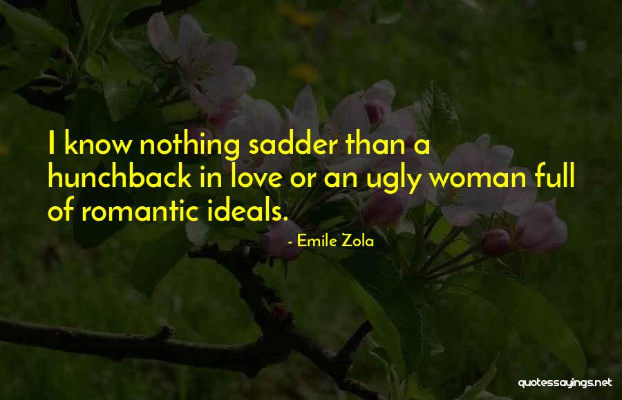 Ugly Love Quotes By Emile Zola