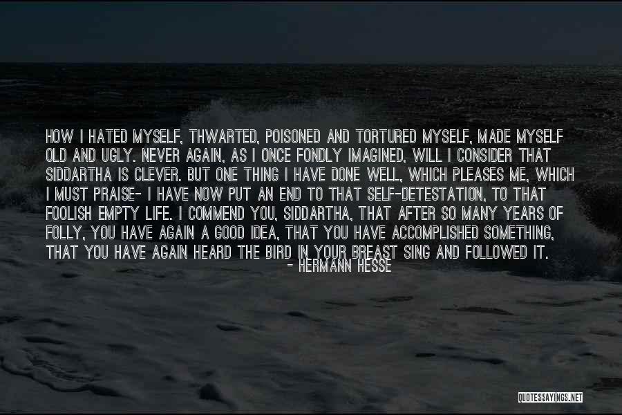 Ugly Love Quotes By Hermann Hesse Ugly Love Quotes By Hermann Hesse