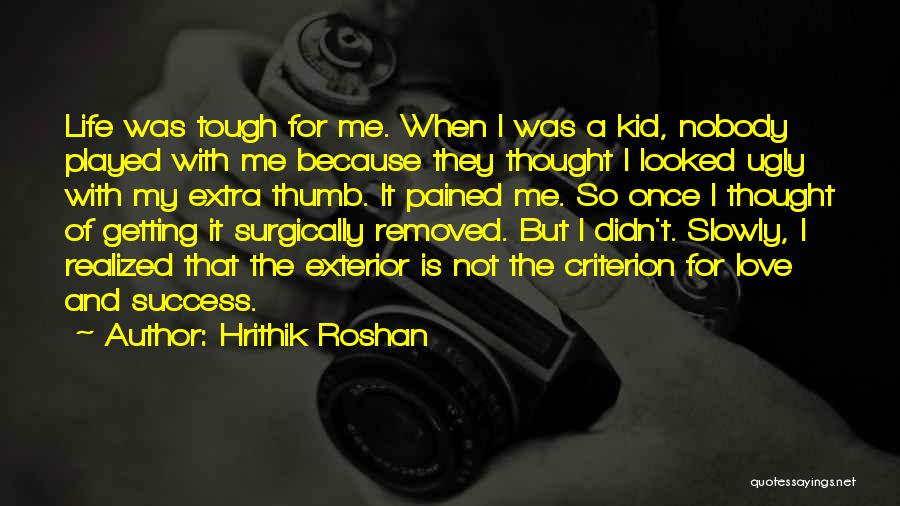 Ugly Love Quotes By Hrithik Roshan