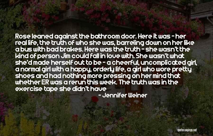 Ugly Love Quotes By Jennifer Weiner Ugly Love Quotes By Jennifer Weiner