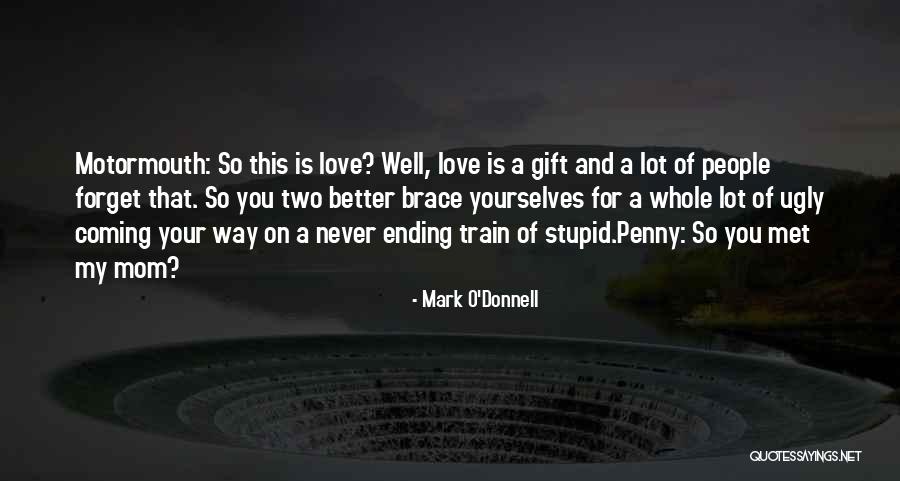 Ugly Love Quotes By Mark O'Donnell