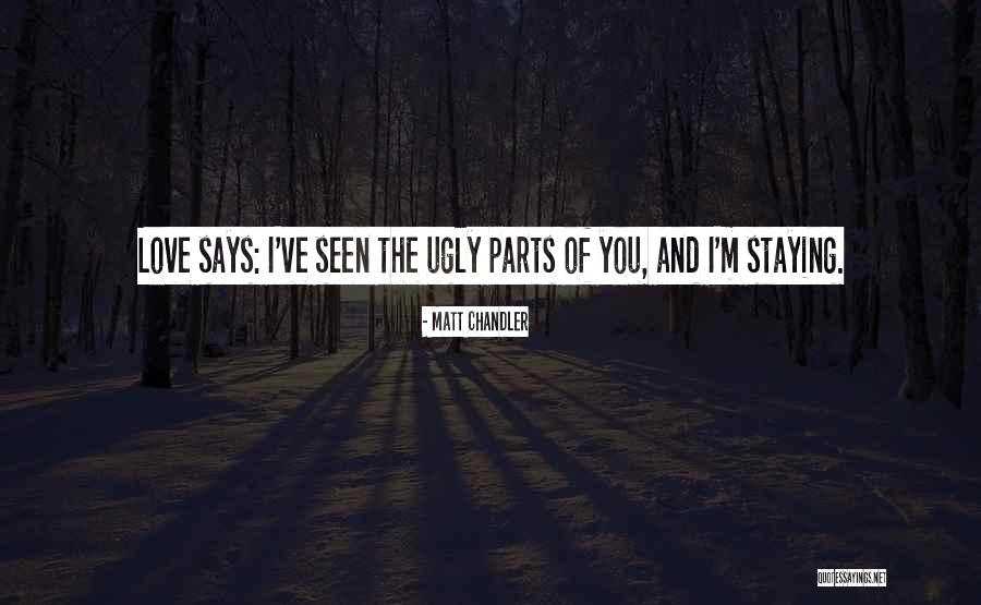 Ugly Love Quotes By Matt Chandler Ugly Love Quotes By Matt Chandler