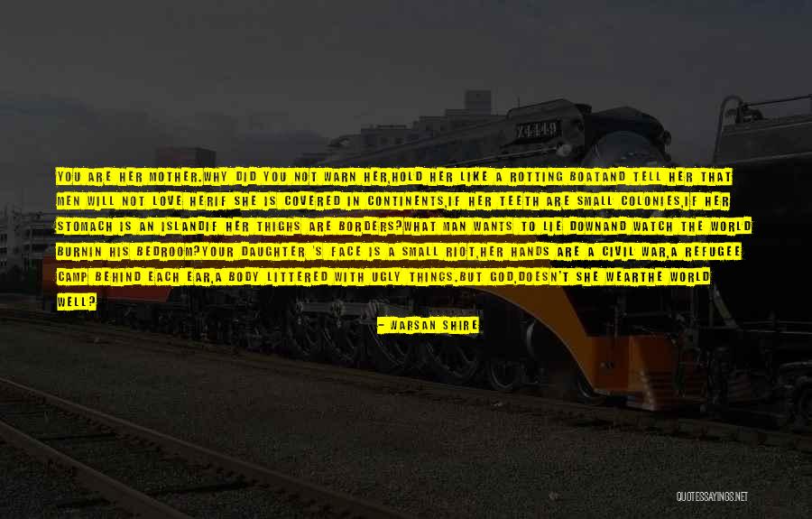 Ugly Love Quotes By Warsan Shire Ugly Love Quotes By Warsan Shire