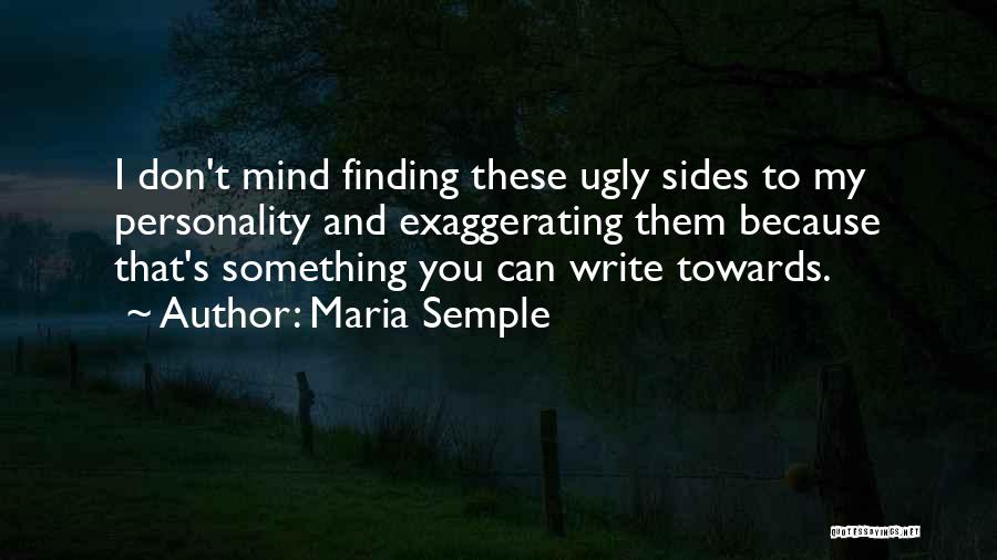 Ugly Personality Quotes By Maria Semple