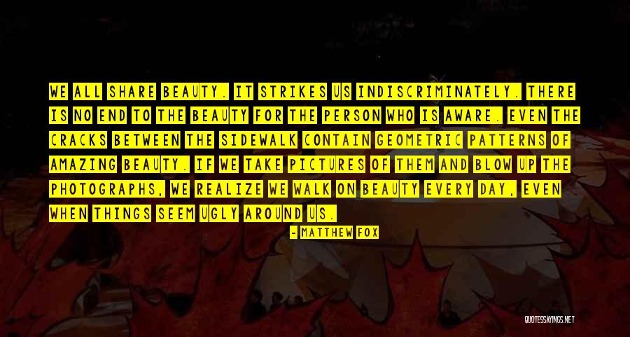 Ugly Pictures Quotes By Matthew Fox Ugly Pictures Quotes By Matthew Fox