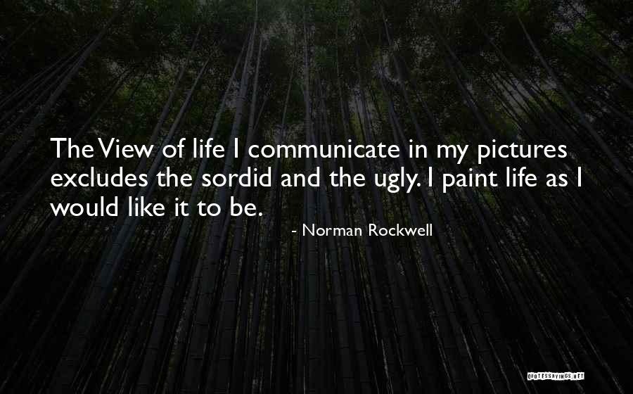 Ugly Pictures Quotes By Norman Rockwell Ugly Pictures Quotes By Norman Rockwell