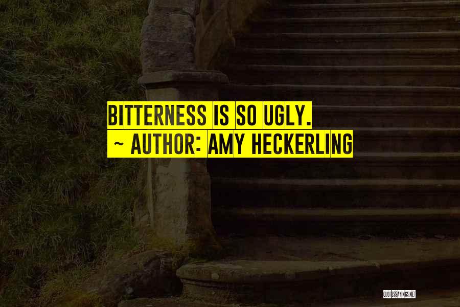 Ugly Quotes By Amy Heckerling