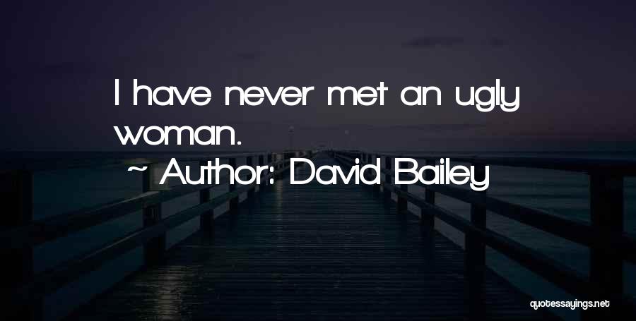 Ugly Quotes By David Bailey