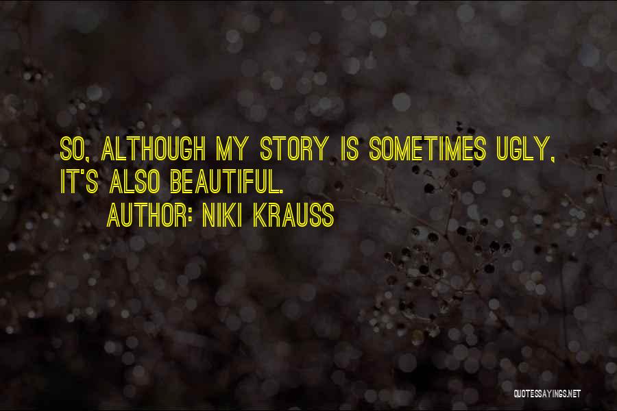 Ugly Quotes By Niki Krauss