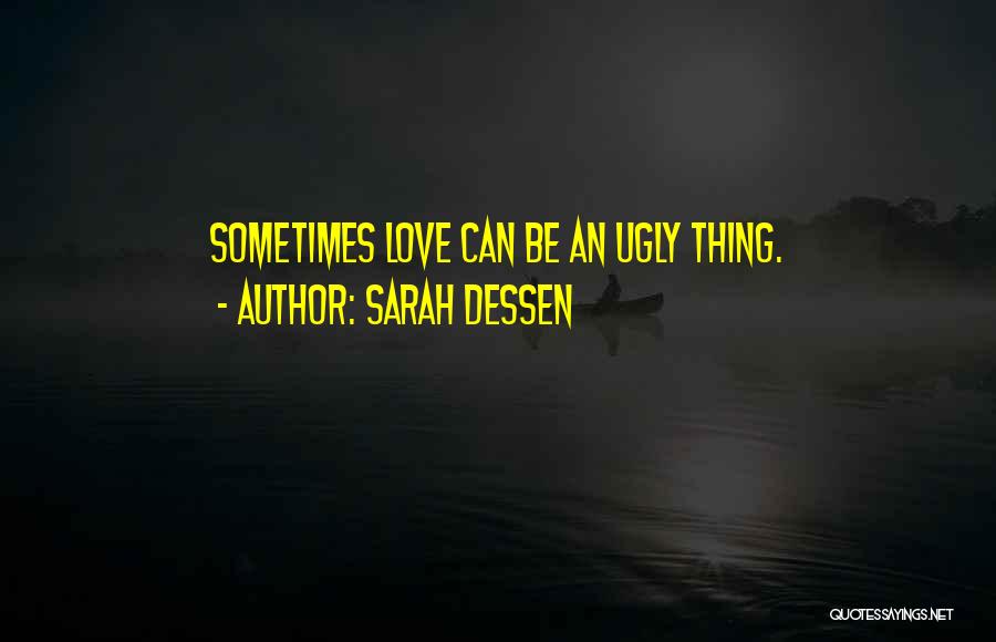 Ugly Quotes By Sarah Dessen