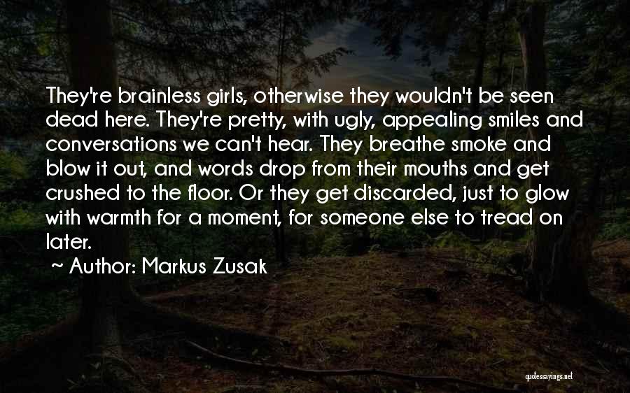 Ugly Smiles Quotes By Markus Zusak