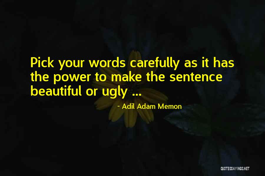 Ugly To Beautiful Quotes By Adil Adam Memon