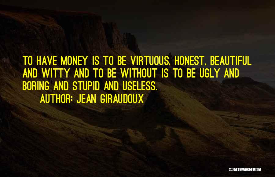 Ugly To Beautiful Quotes By Jean Giraudoux