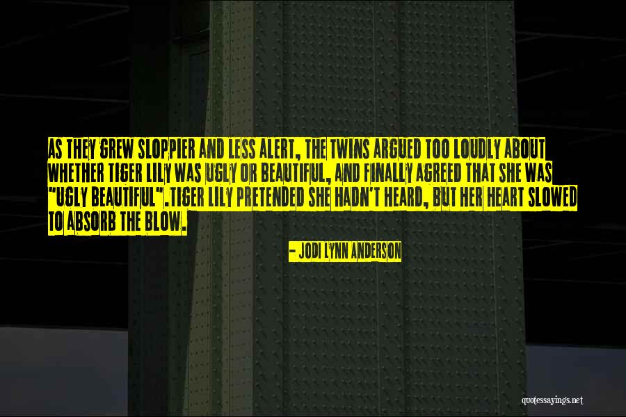 Ugly To Beautiful Quotes By Jodi Lynn Anderson Ugly To Beautiful Quotes By Jodi Lynn Anderson