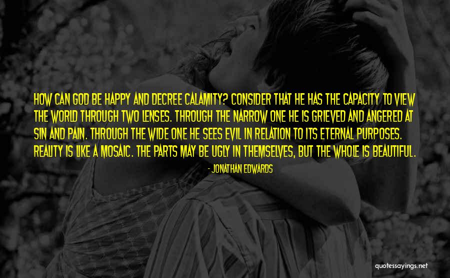 Ugly To Beautiful Quotes By Jonathan Edwards Ugly To Beautiful Quotes By Jonathan Edwards