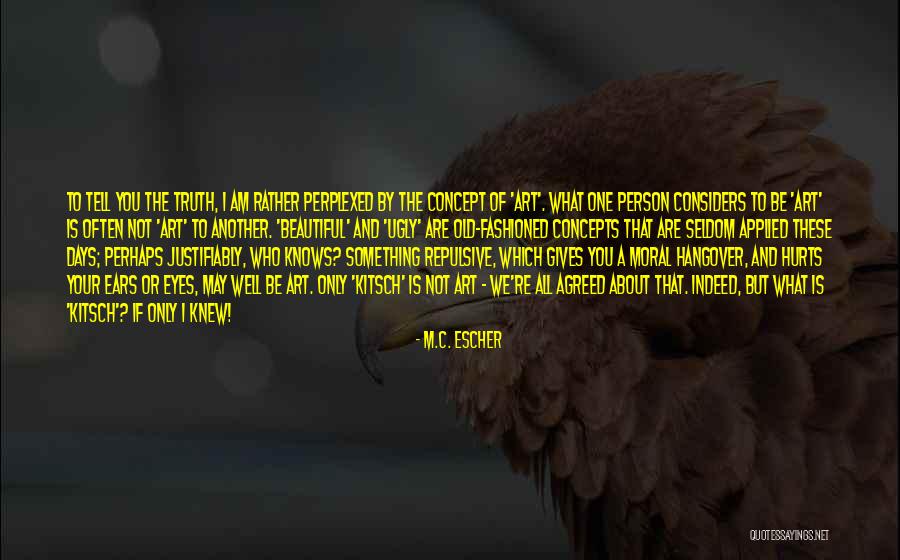 Ugly To Beautiful Quotes By M.C. Escher Ugly To Beautiful Quotes By M.C. Escher