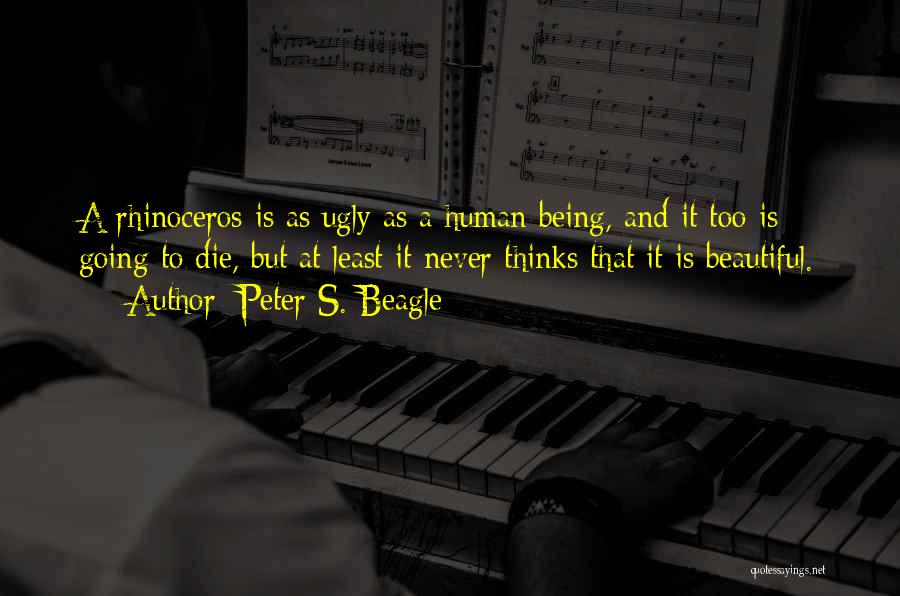 Ugly To Beautiful Quotes By Peter S. Beagle