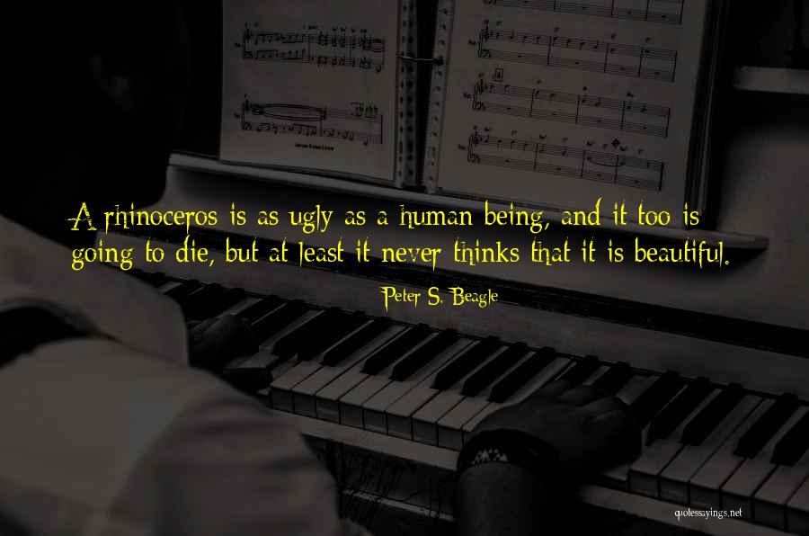 Ugly To Beautiful Quotes By Peter S. Beagle Ugly To Beautiful Quotes By Peter S. Beagle