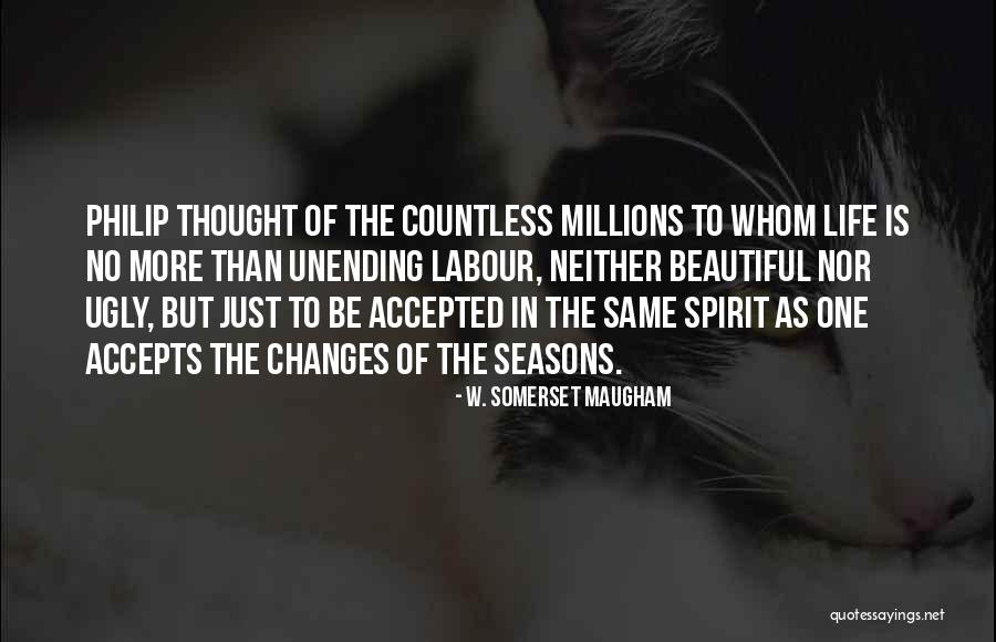 Ugly To Beautiful Quotes By W. Somerset Maugham Ugly To Beautiful Quotes By W. Somerset Maugham