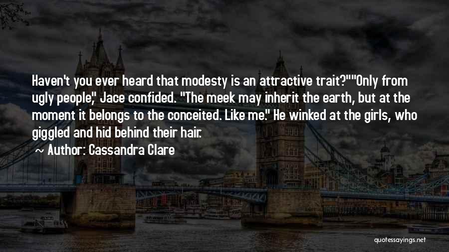 Ugly Trait Quotes By Cassandra Clare