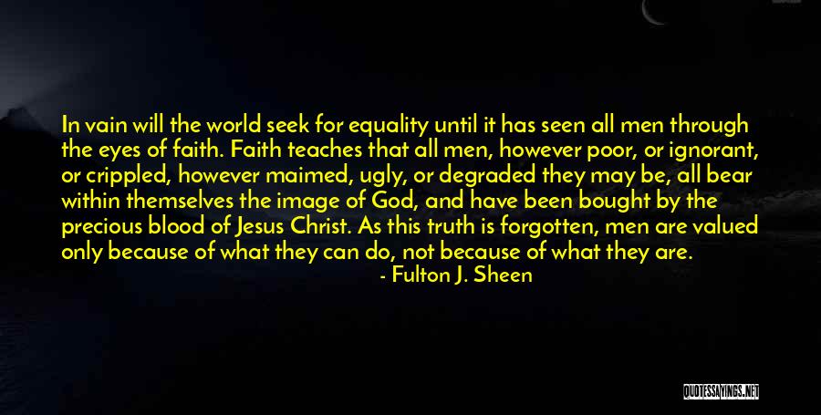Ugly Truth Best Quotes By Fulton J. Sheen Ugly Truth Best Quotes By Fulton J. Sheen