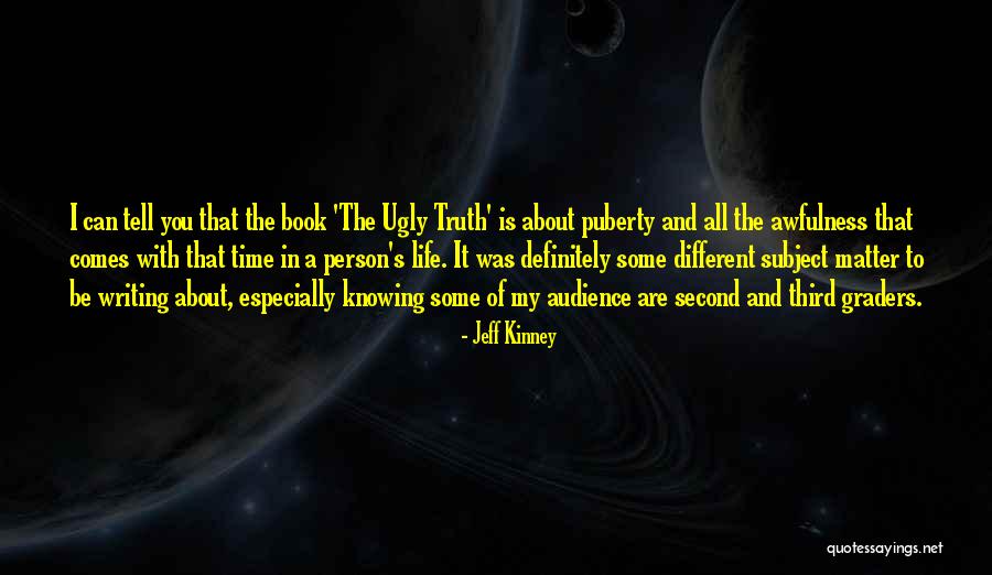 Ugly Truth Best Quotes By Jeff Kinney Ugly Truth Best Quotes By Jeff Kinney