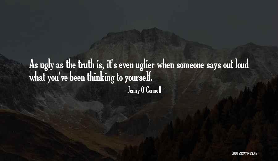Ugly Truth Best Quotes By Jenny O'Connell Ugly Truth Best Quotes By Jenny O'Connell