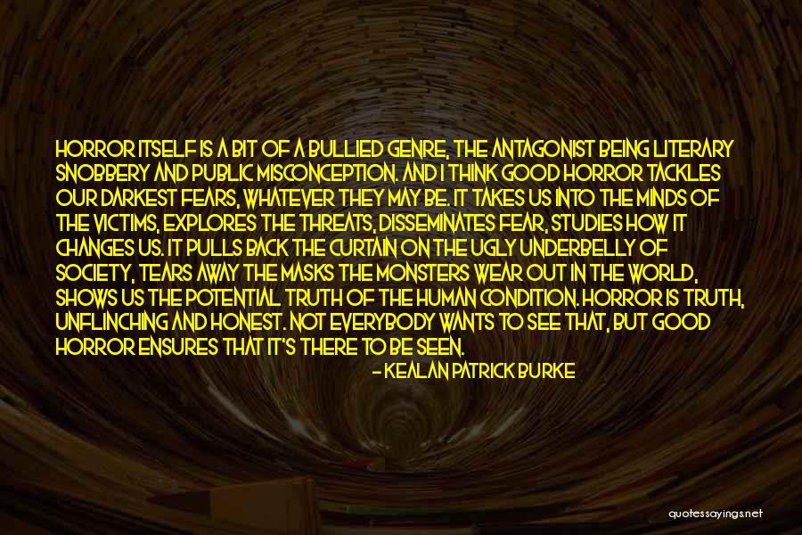 Ugly Truth Best Quotes By Kealan Patrick Burke Ugly Truth Best Quotes By Kealan Patrick Burke