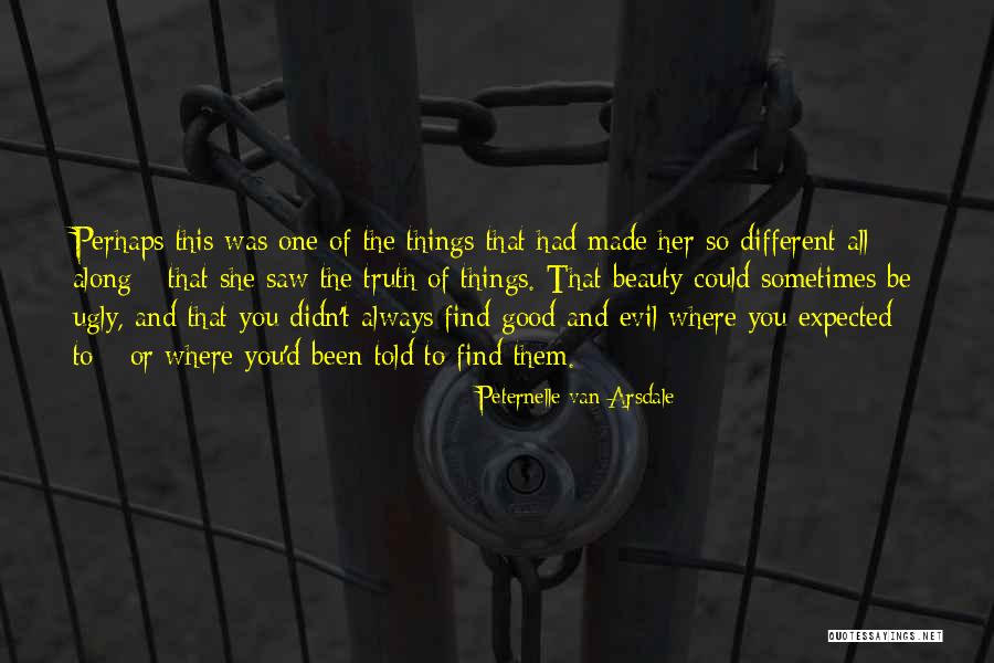 Ugly Truth Best Quotes By Peternelle Van Arsdale Ugly Truth Best Quotes By Peternelle Van Arsdale
