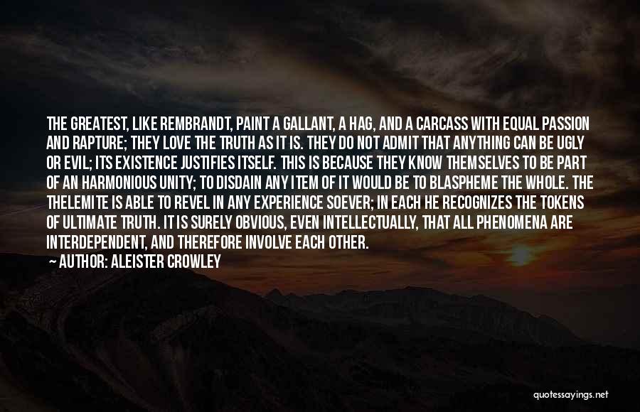Ugly Truth Quotes By Aleister Crowley
