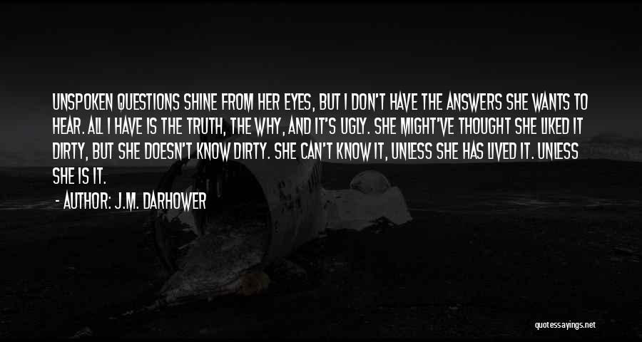 Ugly Truth Quotes By J.M. Darhower