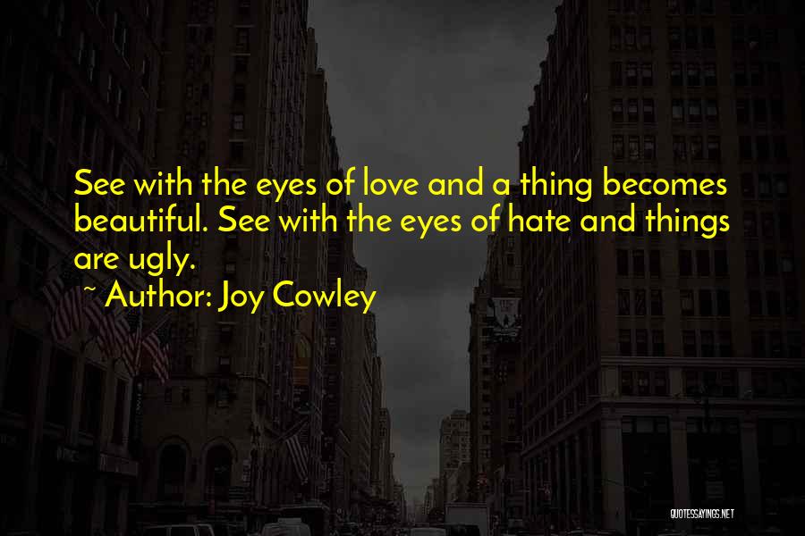 Ugly Truth Quotes By Joy Cowley