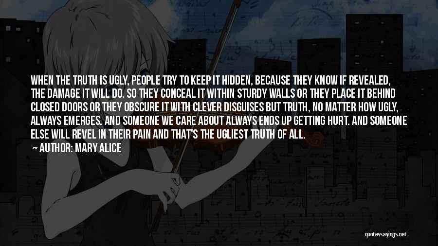 Ugly Truth Quotes By Mary Alice