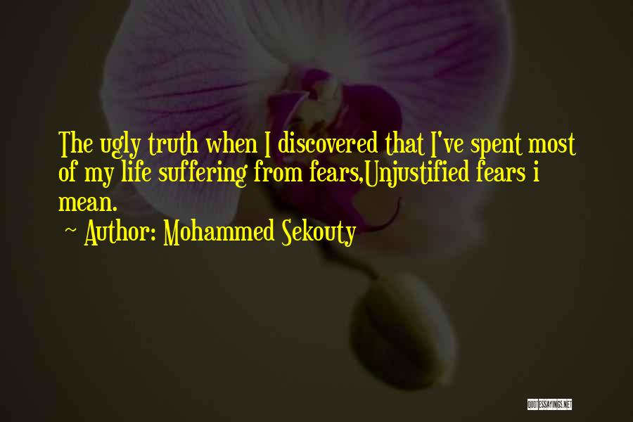 Ugly Truth Quotes By Mohammed Sekouty