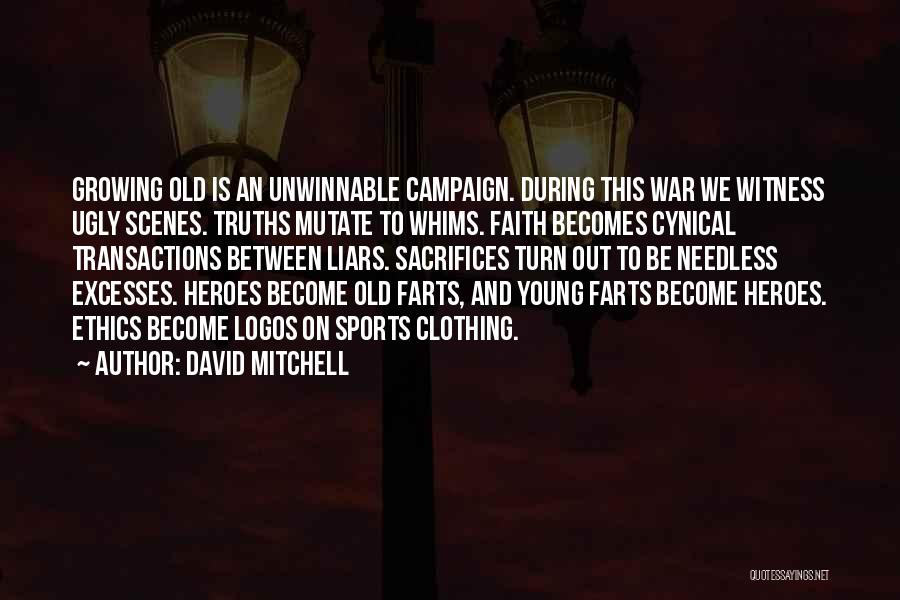 Ugly Truths Quotes By David Mitchell