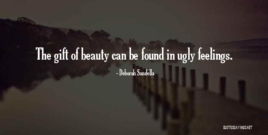 Ugly Women Quotes By Deborah Sandella
