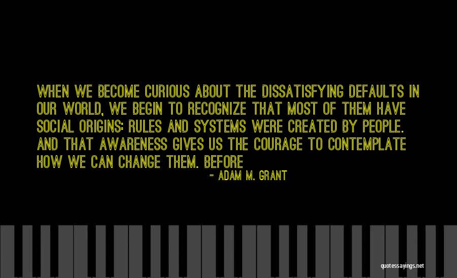 Ugninis Agatas Quotes By Adam M. Grant