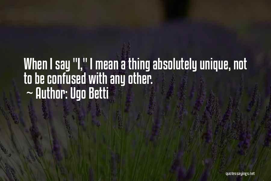 Ugo Betti Quotes 1844958