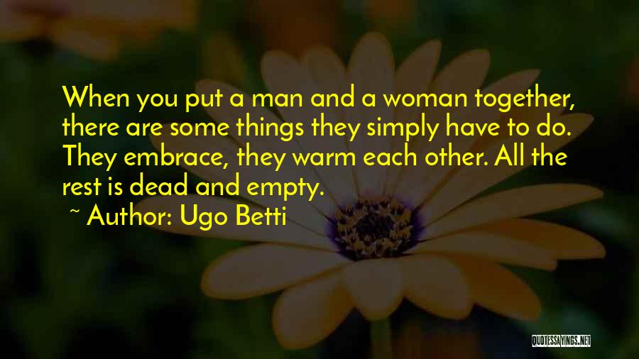 Ugo Betti Quotes 2216619