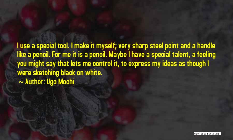 Ugo Mochi Quotes 870961