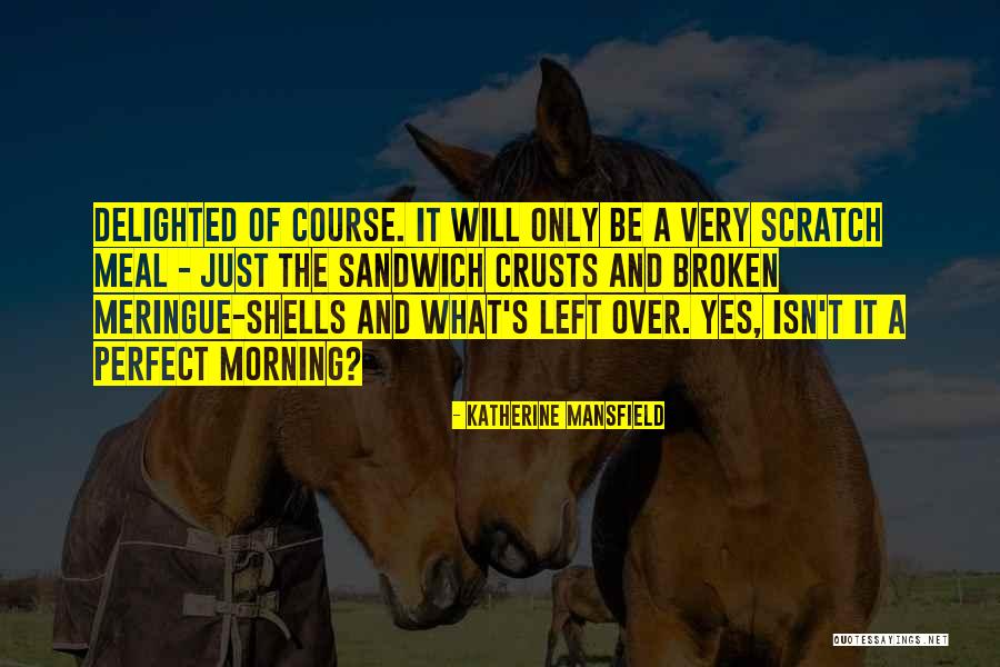 Ugodan Dan Quotes By Katherine Mansfield Ugodan Dan Quotes By Katherine Mansfield