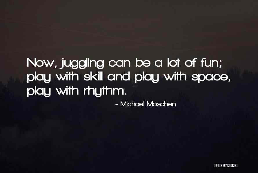 Uguaglianza Sostanziale Quotes By Michael Moschen Uguaglianza Sostanziale Quotes By Michael Moschen
