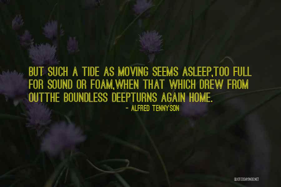 Ugunsdzeseji Quotes By Alfred Tennyson Ugunsdzeseji Quotes By Alfred Tennyson