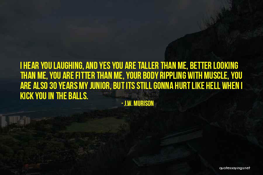Ugunsdzeseji Quotes By J.W. Murison Ugunsdzeseji Quotes By J.W. Murison